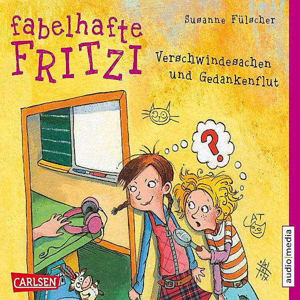Fabelhafte Fritzi - 2 - Verschwindesachen und Gedankenflut, Susanne Fülscher