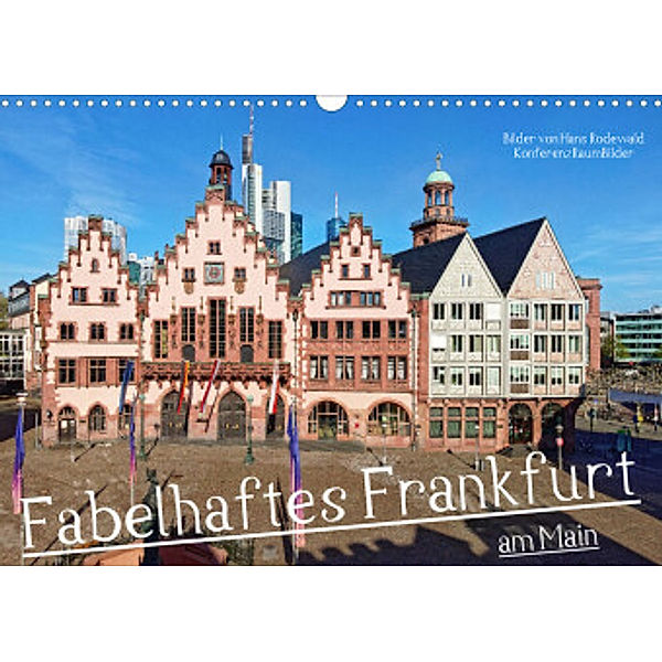 Fabelhaftes Frankfurt am Main (Wandkalender 2022 DIN A3 quer), Hans Rodewald CreativK.de