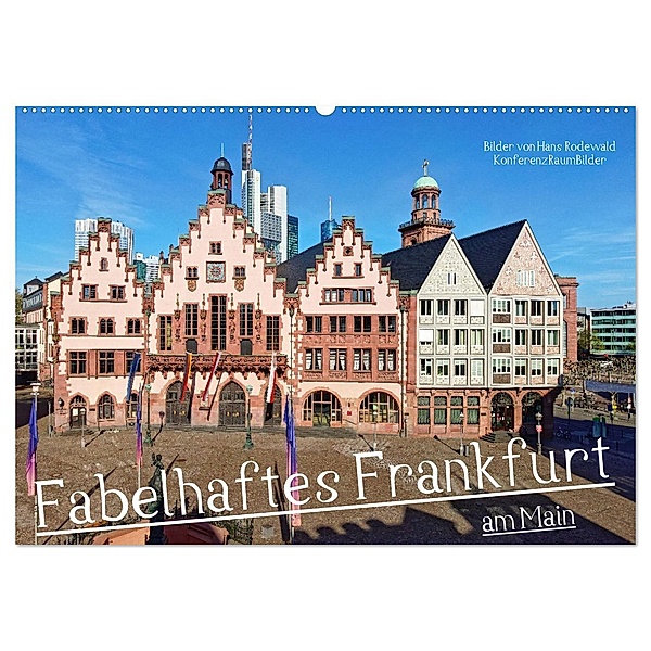 Fabelhaftes Frankfurt am Main (Wandkalender 2025 DIN A2 quer), CALVENDO Monatskalender, Calvendo, Hans Rodewald CreativK.de