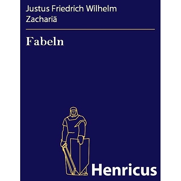 Fabeln, Justus Friedrich Wilhelm Zachariä