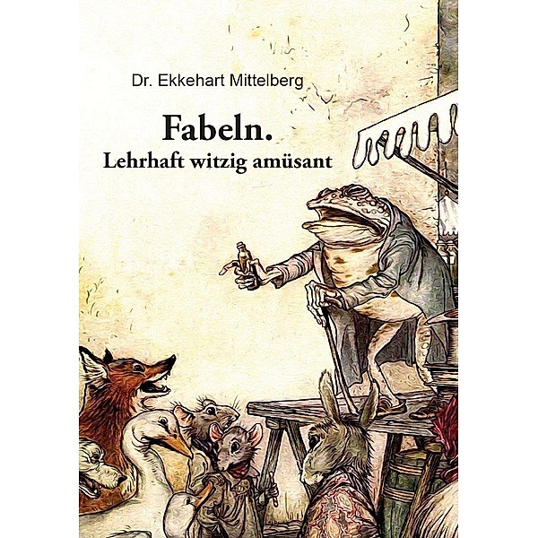 Fabeln., Ekkehart Mittelberg