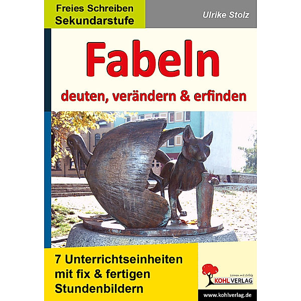 Fabeln - deuten, verändern & erfinden, Friedel Schardt, Ulrike Stolz