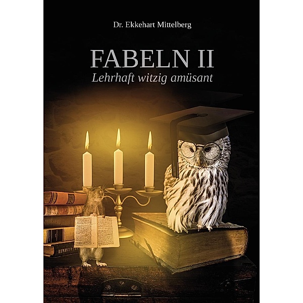 Fabeln II, Ekkehart Mittelberg