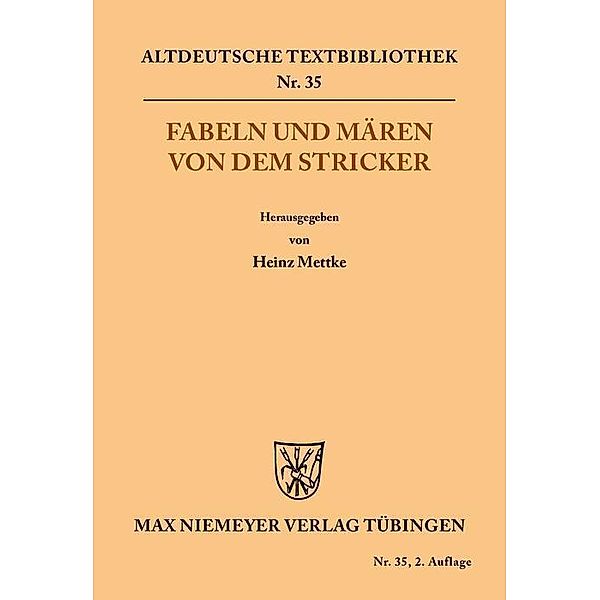 Fabeln und Mären von dem Stricker / Altdeutsche Textbibliothek Bd.35, Der Stricker