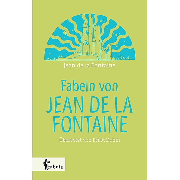 Fabeln von Jean de la Fontaine, Jean de La Fontaine