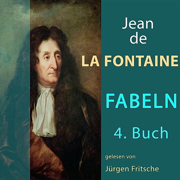 Fabeln von Jean de La Fontaine - 4 - Fabeln von Jean de La Fontaine: 4. Buch, Jean De La Fontaine