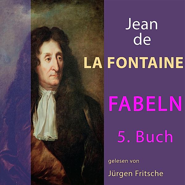 Fabeln von Jean de La Fontaine - 5 - Fabeln von Jean de La Fontaine: 5. Buch, Jean De La Fontaine