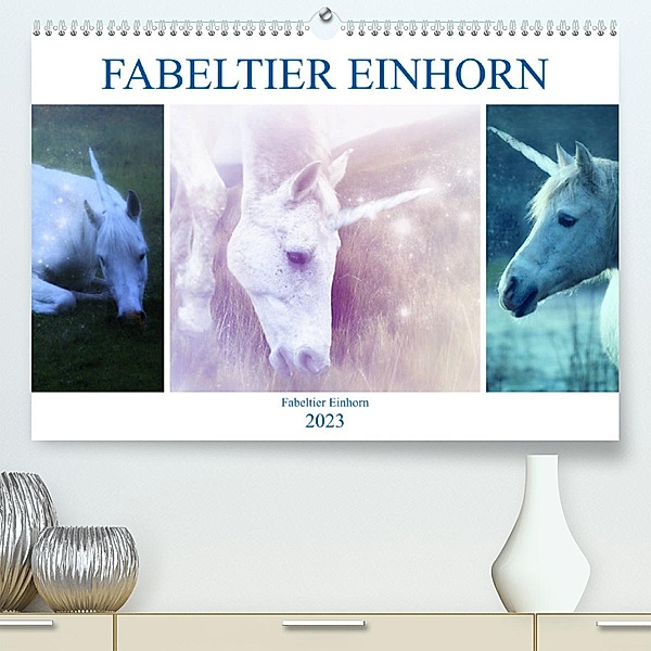 Fabeltier Einhorn (Premium, hochwertiger DIN A2 Wandkalender 2023, Kunstdruck in Hochglanz), Liselotte Brunner-Klaus