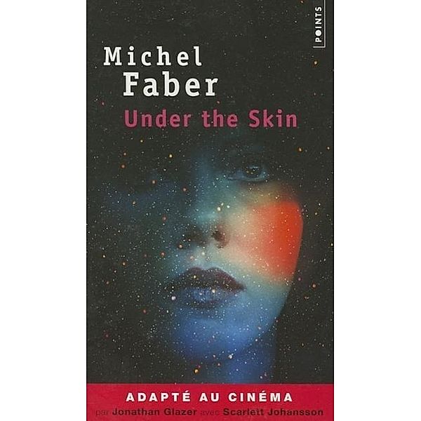 Faber, M: Under the skin / Sous la peau, Michel Faber