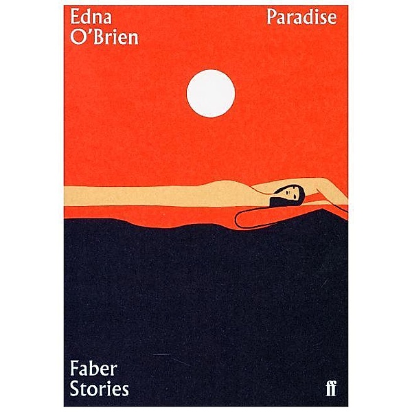 Faber Stories / Paradise, Edna O'brien