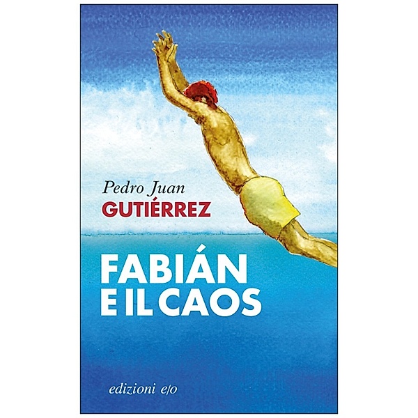 Fabián e il caos, Pedro Juan Gutiérrez