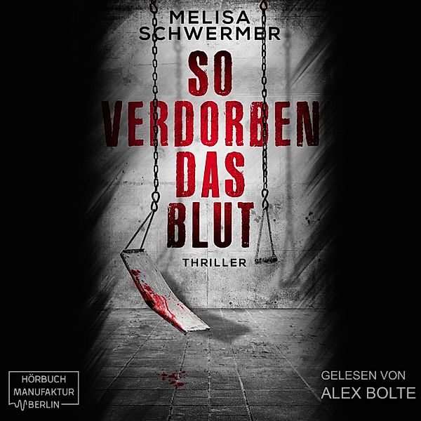 Fabian Prior - 6 - So verdorben das Blut, Melisa Schwermer