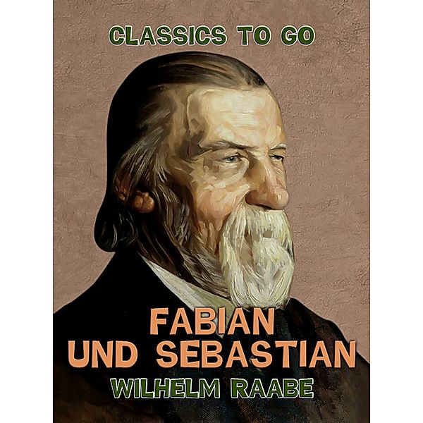 Fabian und Sebastian, Wilhelm Raabe