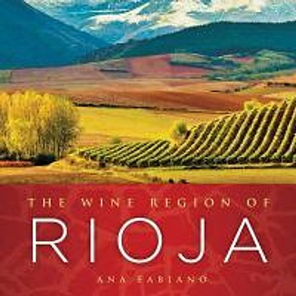 Fabiano, A: Wine Region of Rioja, Ana Fabiano