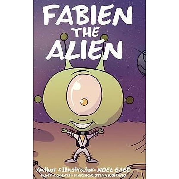 FABIEN THE ALIEN / Noel Gago, Noel Gago