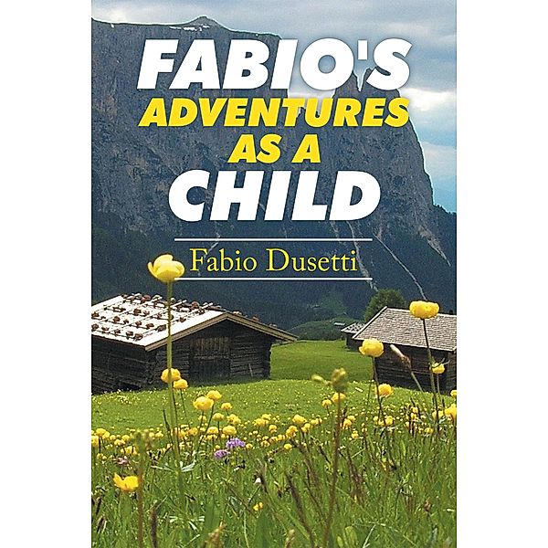 Fabio's Adventures as a Child, Fabio Dusetti