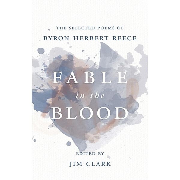 Fable in the Blood, Byron Herbert Reece