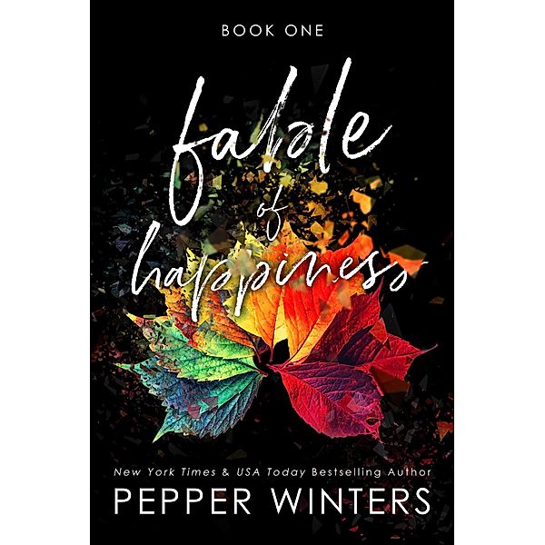 Fable of Happiness Book One / Fable of Happiness, Pepper Winters