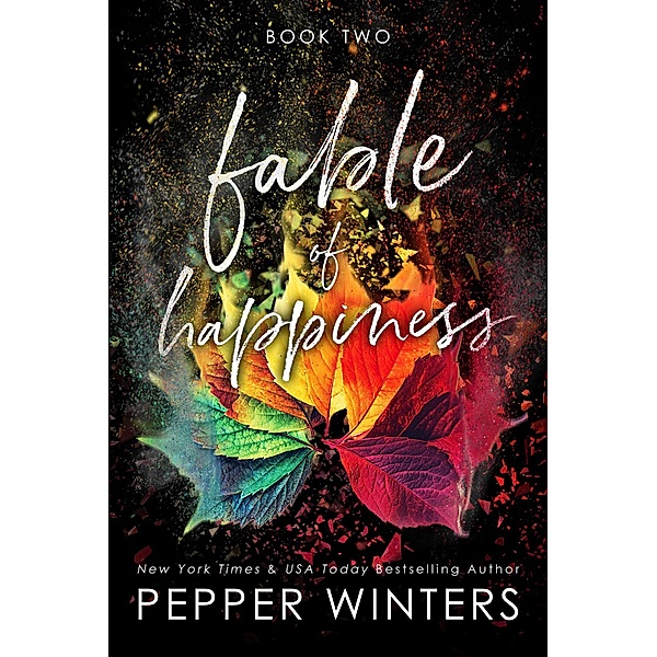 Fable of Happiness Book Two / Fable of Happiness, Pepper Winters