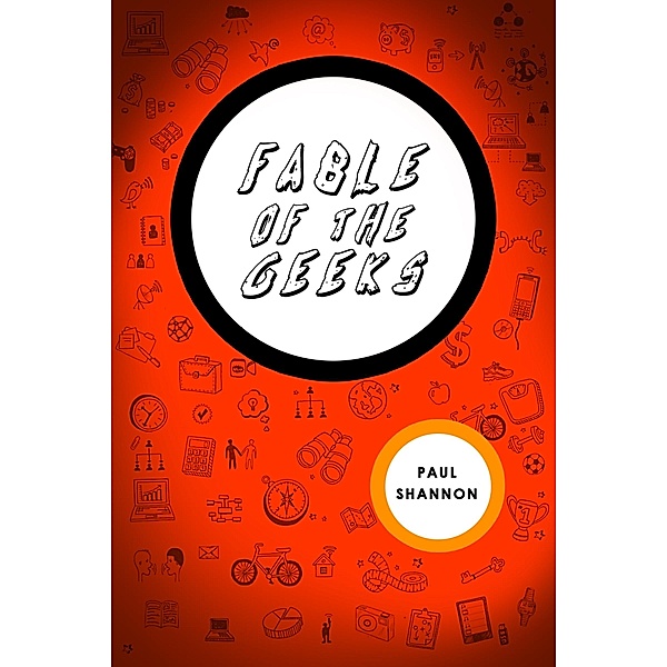 Fable of The Geeks / Paul Shannon, Paul Shannon
