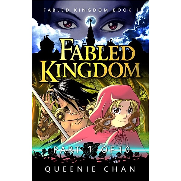 Fabled Kingdom: Fabled Kingdom [Part 1of10], Queenie Chan