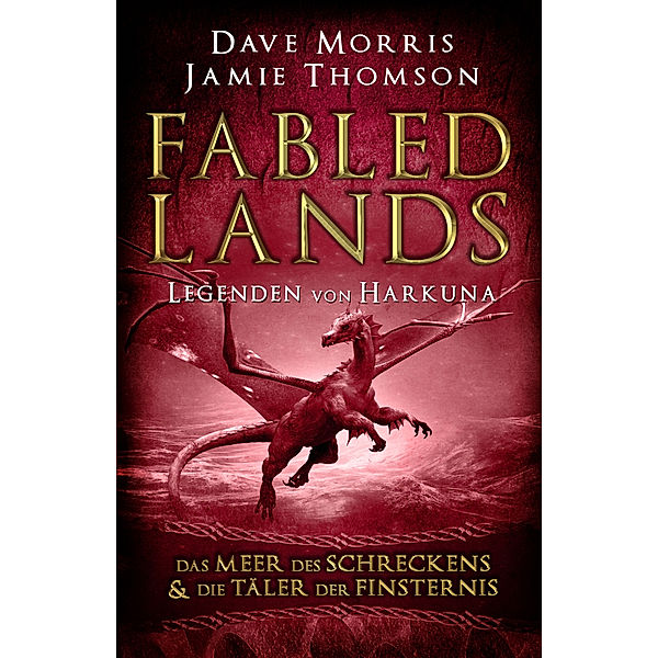 Fabled Lands - Die Legenden von Harkuna: Die Meere des Schreckens & Die Täler der Finsternis, Dave Morris, Jamie Thomson