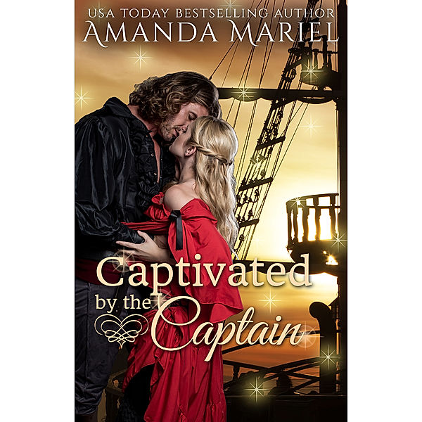 Fabled Love: Captivated by the Captain, Amanda Mariel