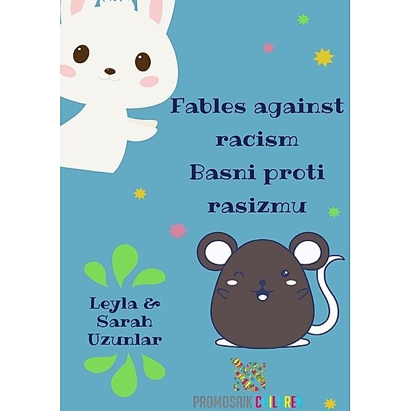 Fables against racism Basni proti rasizmu, Leyla Uzunlar, Sarah Uzunlar