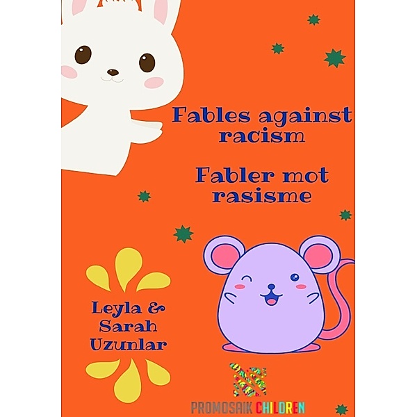 Fables against Racism - Fabler mot rasisme, Sarah Uzunlar, Leyla Uzunlar