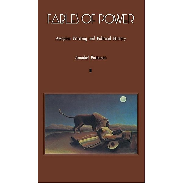 Fables of Power / Post-Contemporary Interventions, Patterson Annabel Patterson