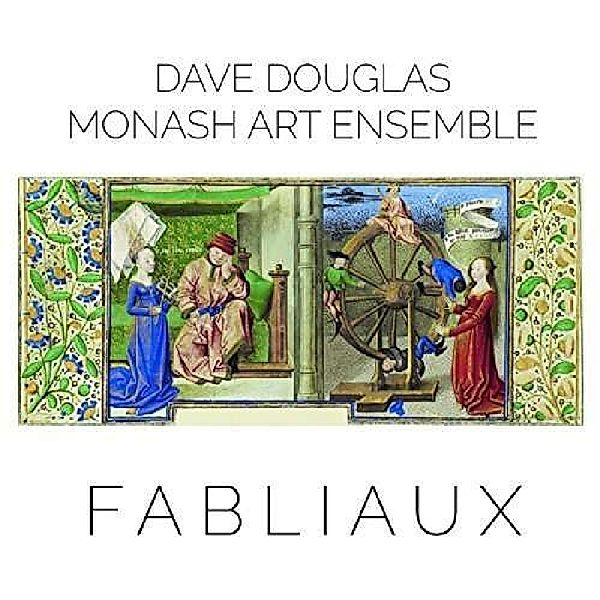 Fabliaux, Dave Douglas & Monash Art Ensemble