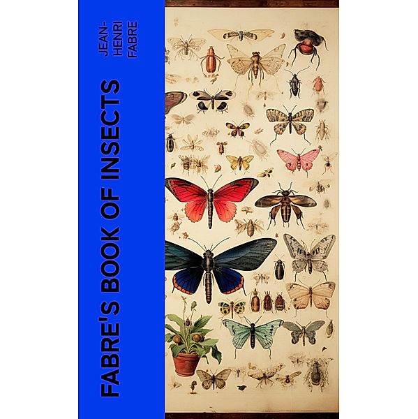 Fabre's Book of Insects, Jean-Henri Fabre