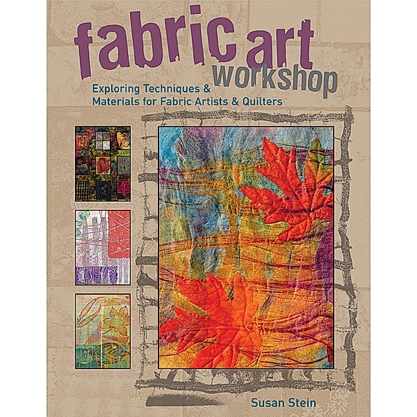 Fabric Art Workshop, Susan Stein