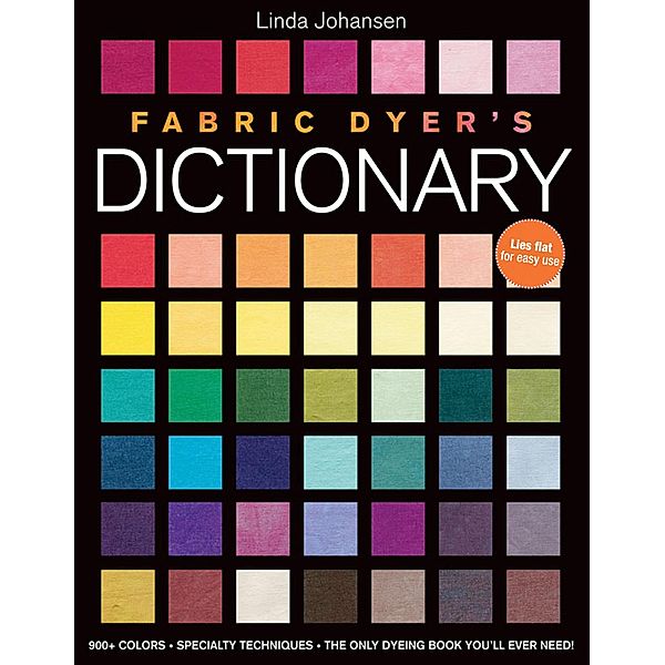 Fabric Dyer's Dictionary, Linda Johansen