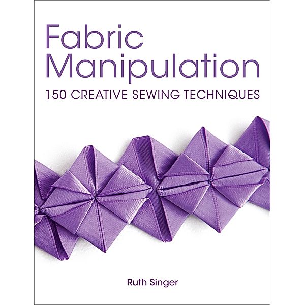 Fabric Manipulation, Ruth Singer
