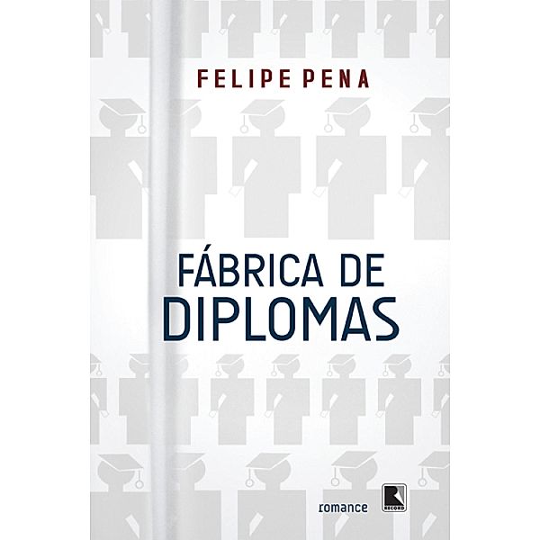 Fábrica de diplomas, Felipe Pena