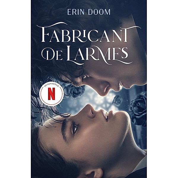 Fabricant de larmes - le roman à l'origine du film Netflix / Romance, Erin Doom