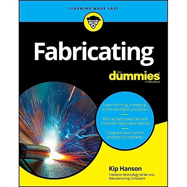 Fabricating For Dummies, Kip Hanson