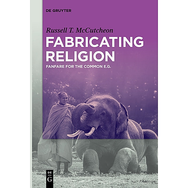 Fabricating Religion, Russell T. McCutcheon