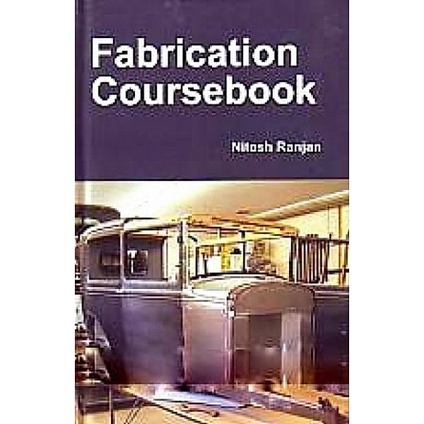 Fabrication Coursebook, Nitesh Ranjan
