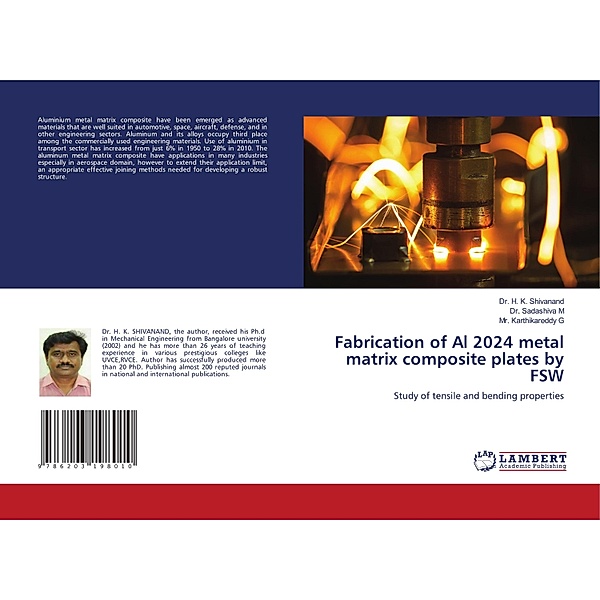 Fabrication of Al 2024 metal matrix composite plates by FSW, Dr. H. K. Shivanand, Dr. Sadashiva M, Mr. Karthikareddy G