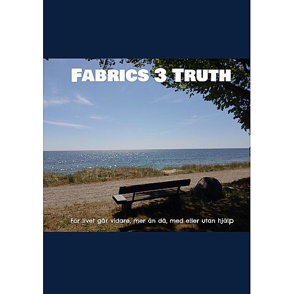 Fabrics 3 Truth / Sammanhanget vi kallar hälsa Bd.2, Mikael Nehrer