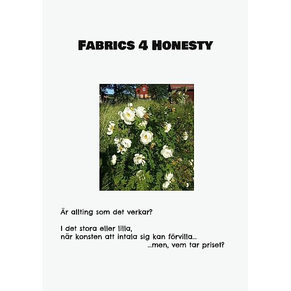 Fabrics 4 Honesty / Sammanhanget vi kallar hälsa Bd.4, Mikael Nehrer