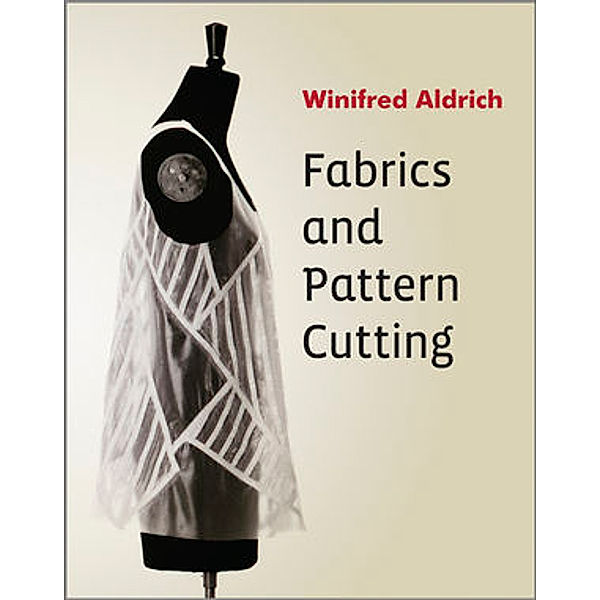 Fabrics and Pattern Cutting, Winifred Aldrich
