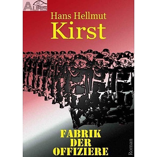 Fabrik der Offiziere, Hans Hellmut Kirst