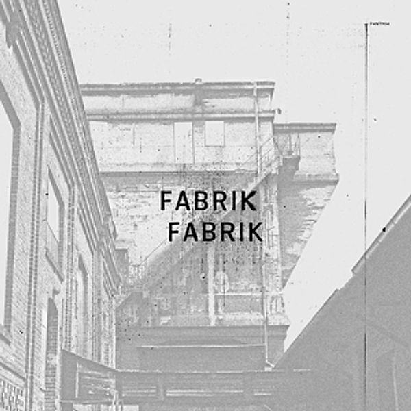 Fabrik Fabrik (Vinyl), Fabrik Fabrik