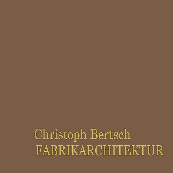 Fabrikarchitektur, Christoph Bertsch