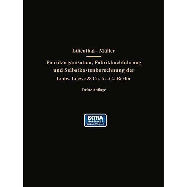 Fabrikorganisation, Fabrikbuchführung und Selbstkostenberechnung der Ludw. Loewe & Co. A.-G., Berlin, J. Lilienthal, G. Schlesinger, Wilhelm Müller
