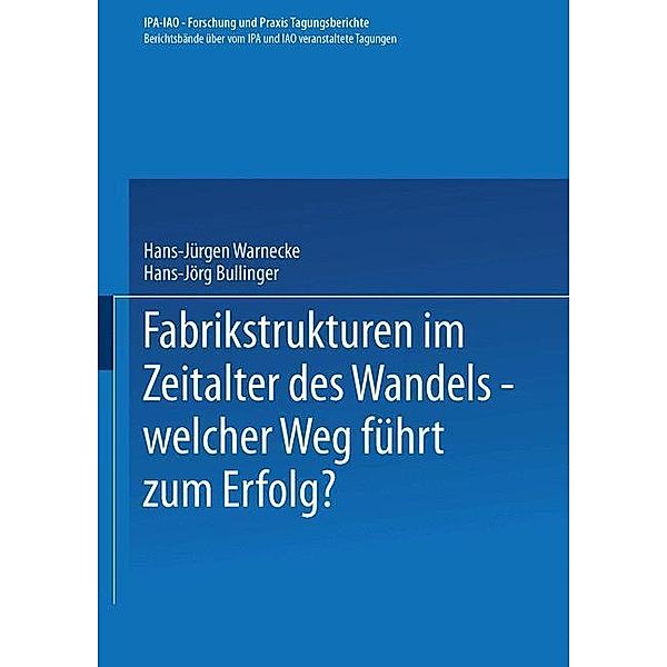 Fabrikstrukturen im Zeitalter des Wandels - welcher Weg führt zum Erfolg?