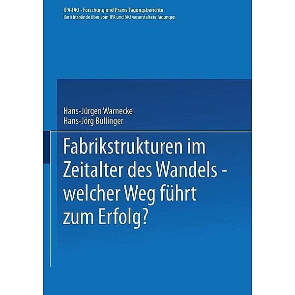 Fabrikstrukturen im Zeitalter des Wandels - welcher Weg führt zum Erfolg?